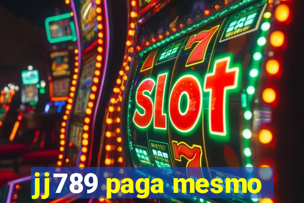 jj789 paga mesmo